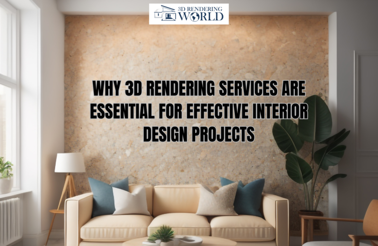 Why 3D Rendering Services Are Essential
